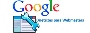 Diretrizes para Webmasters do Google