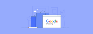Google Shopping: o que é e como funciona.
