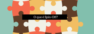 O Que É Spin-Off