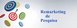 Remarketing de Pesquisa